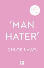 'Man Hater'