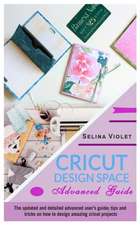 CRICUT DESIGN SPACE - ADVANCED GUIDE