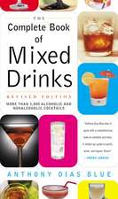 Complete Book of Mixed Drinks, The (Revised Edition): More Than 1,000 Alcoholic and Nonalcoholic Cocktails