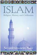 Islam: Religion, History, and Civilization