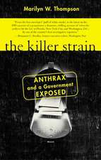 The Killer Strain: Anthrax and a Government Exposed