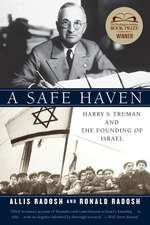 A Safe Haven: Harry S. Truman and the Founding of Israel