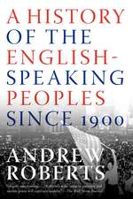 A History of the English-Speaking Peoples Since 1900