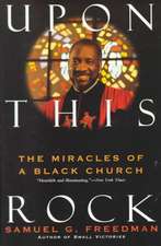 Upon This Rock: Miracles of a Black Church, The