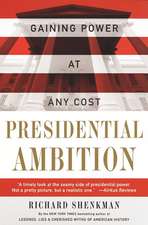 Presidential Ambition: Gaining Power At Any Cost