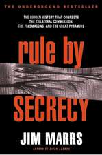 Rule by Secrecy: Hidden History That Connects the Trilateral Commission, the Freemasons, and the Great Pyramids, The