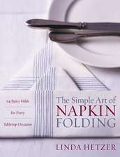 The Simple Art of Napkin Folding