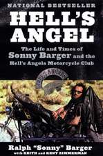 Hell's Angel: The Life and Times of Sonny Barger and the Hell's Angels Motorcycle Club