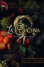 La Cucina: A Novel of Rapture