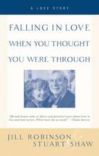 Falling in Love When You Thought You Were Through: A Love Story