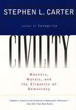 Civility: Manners, Morals, and the Etiquette of Democracy