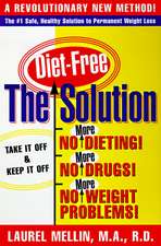 Solution, The: For Safe, Healthy, and Permanent Weight Loss