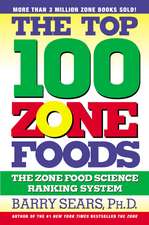 The Top 100 Zone Foods: The Zone Food Science Ranking System