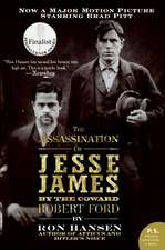 Assassination of Jesse James by the Coward Robert Ford, The: A Novel