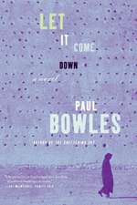 Let It Come Down: A Novel