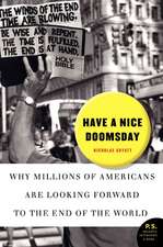 Have a Nice Doomsday: Why Millions of Americans Are Looking Forward to the End of the World