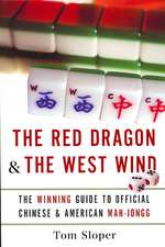 The Red Dragon & The West Wind: The Winning Guide to Official Chinese & American Mah-Jongg