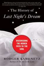 The History of Last Night's Dream: Discovering the Hidden Path to the Soul