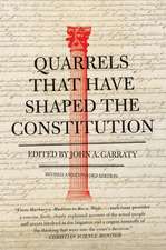 Quarrels That Have Shaped the Constitution