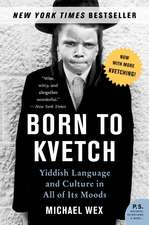 Born to Kvetch