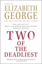 Two of the Deadliest: New Tales of Lust, Greed, and Murder from Outstanding Women of Mystery