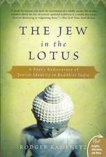 The Jew in the Lotus: A Poet's Rediscovery of Jewish Identity in Buddhist India