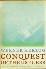 Conquest of the Useless: Reflections from the Making of Fitzcarraldo