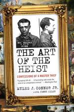 The Art of the Heist: Confessions of a Master Thief