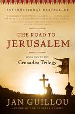 The Road to Jerusalem: Book One of the Crusades Trilogy