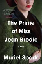 The Prime of Miss Jean Brodie: A Novel