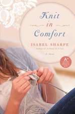 Knit in Comfort: A Novel