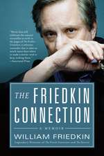 The Friedkin Connection: A Memoir