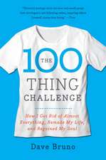 The 100 Thing Challenge: How I Got Rid of Almost Everything, Remade My Life, and Regained My Soul