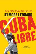 Cuba Libre: A Novel