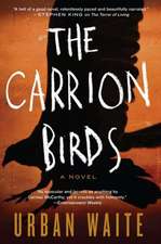 The Carrion Birds: A Novel