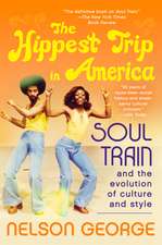 The Hippest Trip in America: Soul Train and the Evolution of Culture & Style