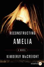 Reconstructing Amelia: A Novel