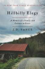 Hillbilly Elegy: A Memoir of a Family and Culture in Crisis