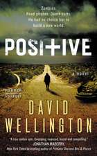 Positive: A Novel