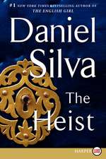 The Heist: A Novel
