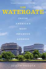 The Watergate: Inside America's Most Infamous Address