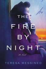 The Fire by Night: A Novel