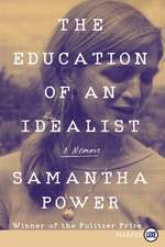 The Education of an Idealist: A Memoir