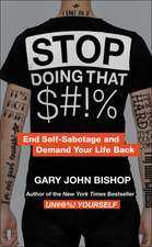 Stop Doing That $#!% Merch Ed: End Self-Sabotage and Demand Your Life Back