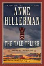 The Tale Teller: A Leaphorn, Chee & Manuelito Novel
