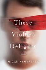 These Violent Delights