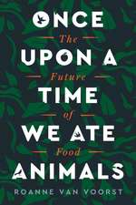 Once Upon a Time We Ate Animals: The Future of Food