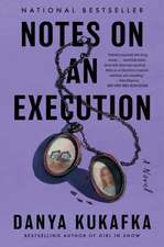 Notes on an Execution: A Novel