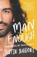 Man Enough: Undefining My Masculinity