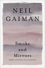 Smoke and Mirrors: Short Fictions and Illusions